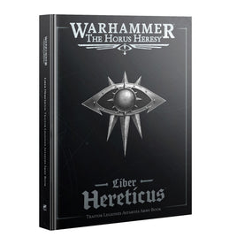 Warhammer: The Horus Heresy - Liber Hereticus Traitor Legiones Astartes Army Book