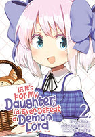 If It's For My Daughter, I'd Even Defeat a Demon Lord Vol 2 Manga - The Mage's Emporium Seven Seas alltags description missing author Used English Manga Japanese Style Comic Book