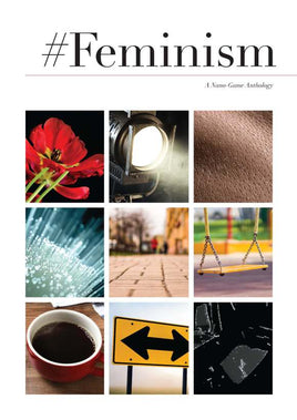 #Feminism: A Nano-Game Anthology