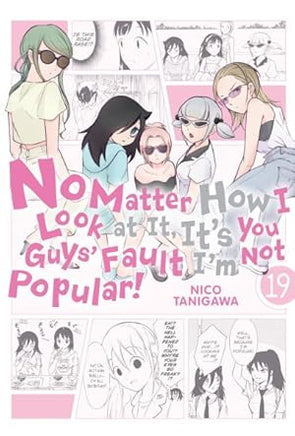 No Matter How I Look at It, It's You Guys' Fault I'm Not Popular Vol 19 - BRAND NEW CONDITION Manga - The Mage's Emporium Yen Press Used English Manga Japanese Style Comic Book
