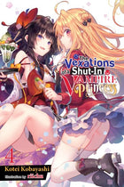 The Vexations of a Shut In Vampire Princess Light Novel Vol 04