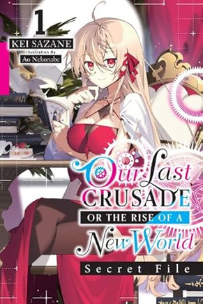 Our Last Crusade or the Rise of a New World Secret File Novel Vol 01- BRAND NEW CONDITION Light Novel - The Mage's Emporium Yen Press Used English Light Novel Japanese Style Comic Book