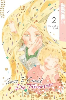 Since I Could Die Tomorrow Vol 2 Manga - The Mage's Emporium Tokyopop Used English Manga Japanese Style Comic Book