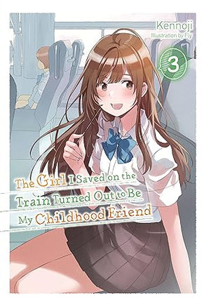 Girl Saved On Train Childhood Friend Novel Vol 03 - BRAND NEW CONDITION Light Novel - The Mage's Emporium Yen Press Used English Light Novel Japanese Style Comic Book