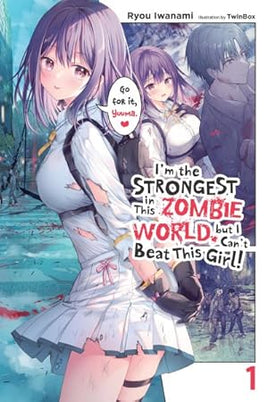 Im Strongest Zombie World Cant Beat This Girl Novel Vol 01 ( - BRAND NEW CONDITION Light Novel - The Mage's Emporium Yen Press Used English Light Novel Japanese Style Comic Book