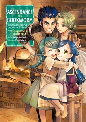 Ascendance of a Bookworm Part 1 Daughter of a Soldier Vol 3 Light Novel Light Novel - The Mage's Emporium J-Novel Club Used English Light Novel Japanese Style Comic Book