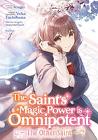 The Saint's Magic Power Is Omnipotent The Other Saint Vol 1