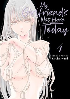 My Girlfriends Not Here Today Vol 04   Manga - The Mage's Emporium Seven Seas Used English Manga Japanese Style Comic Book