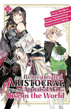 As A Reincarnated Aristocrat, I'll Use My Appraisal Skill to Rise in the World Vol 12