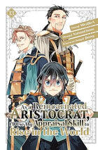 As A Reincarnated Aristocrat, I'll Use My Appraisal Skill to Rise in the World Vol 13