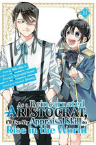 As A Reincarnated Aristocrat, I'll Use My Appraisal Skill to Rise in the World Vol 11