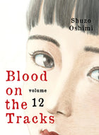 Blood on the Tracks Vol 12