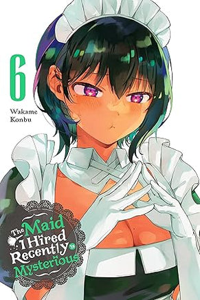 The Maid I Hired Recently Is Mysterious Vol 06  - BRAND NEW CONDITION Manga - The Mage's Emporium Yen Press Used English Manga Japanese Style Comic Book