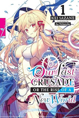 Our Last Crusade or the Rise of a New World Light Novel Vol 01 - BRAND NEW CONDITION Light Novel - The Mage's Emporium Yen Press Used English Light Novel Japanese Style Comic Book