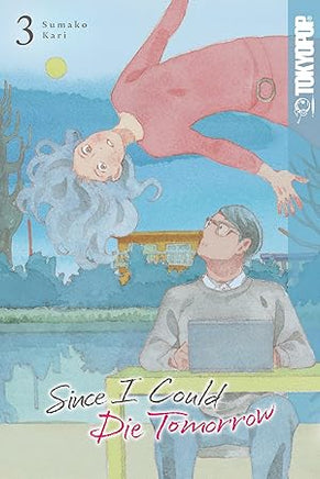 Since I Could Die Tomorrow Vol 3 Manga - The Mage's Emporium Tokyopop Used English Manga Japanese Style Comic Book