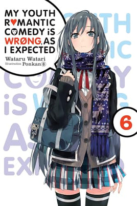 My Youth Romantic Comedy Is Wrong, As I Expected Vol 6 Light Novel - The Mage's Emporium Yen Press 2411 UPDATEMETA Used English Light Novel Japanese Style Comic Book