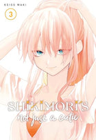Shikimori's Not Just A Cutie Vol 3