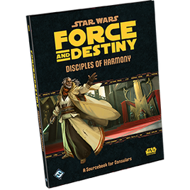 Star Wars: Force and Destiny: Disciples of Harmony