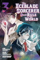 The Iceblade Sorcerer Shall Rule the World Vol 3