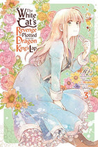 The White Cat's Revenge As Plotted From the Dragon King's Lap Vol 3