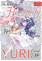 The Whole of Humanity Has Gone Yuri Except for Me - The Mage's Emporium Yen Press 2405 alltags description Used English Manga Japanese Style Comic Book