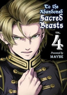 To The Abandoned Sacred Beasts Vol 4