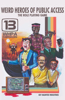 Weird Heroes of Public Access: The Roleplaying Game