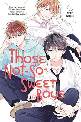 Those Not-So-Sweet Boys Vol 1 - The Mage's Emporium Kodansha Teen Used English Manga Japanese Style Comic Book