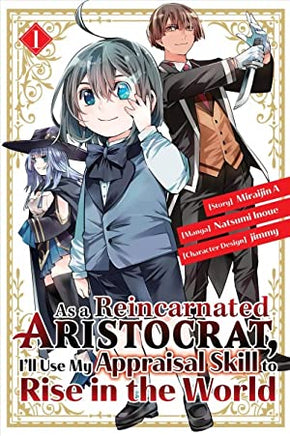 As A Reincarnated Aristocrat, I'll Use My Appraisal Skill to Rise in the World Vol 1 - The Mage's Emporium Kodansha English Teen Used English Manga Japanese Style Comic Book