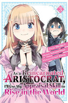 As A Reincarnated Aristocrat, I'll Use My Appraisal Skill to Rise in the World Vol 3