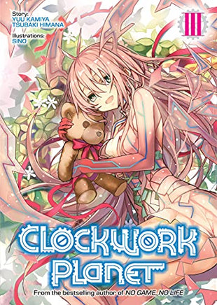 Seven Seas Entertainment on X: CLOCKWORK PLANET (Light Novel