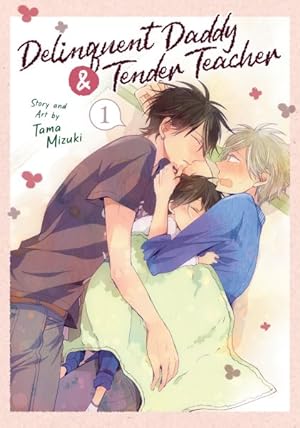 Delinquent Daddy and Tender Teacher Vol 1 - The Mage's Emporium Seven Seas 2312 alltags description Used English Manga Japanese Style Comic Book