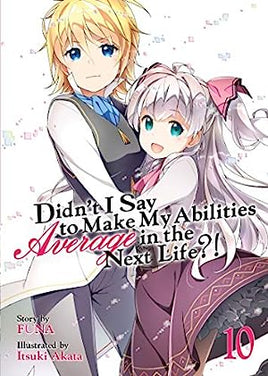 Didn't I Say To Make My Abilities Average In The Next Life?! Vol 10 - The Mage's Emporium Teen Used English Light Novel Japanese Style Comic Book