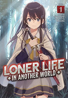 Loner Life in Another World Vol 1 Light Novel - The Mage's Emporium Seven Seas 2312 description Used English Light Novel Japanese Style Comic Book