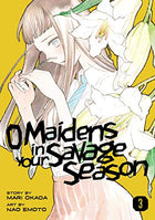 O Maidens in Your Savage Season Vol. 3
