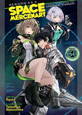 Reborn as a Space Mercenary I Woke Up Piloting the Strongest Starship! Vol 1 Light Novel - The Mage's Emporium Seven Seas Missing Author Need all tags Used English Light Novel Japanese Style Comic Book