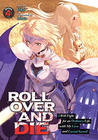 Roll Over and Die I Will Fight for an Ordinary Life with My Love and Cursed Sword! Vol 4 Light Novel - The Mage's Emporium Seven Seas Missing Author Need all tags Used English Light Novel Japanese Style Comic Book