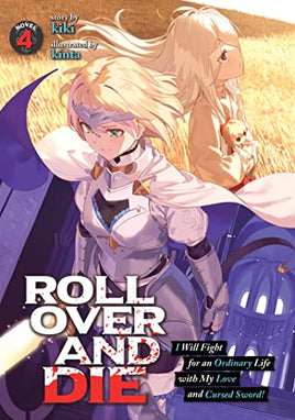 Roll Over and Die I Will Fight for an Ordinary Life with My Love and Cursed Sword! Vol 4 Light Novel - The Mage's Emporium Seven Seas Missing Author Need all tags Used English Light Novel Japanese Style Comic Book