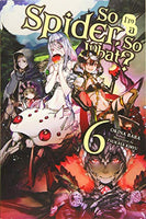 So I'm A Spider, So What? Vol 6 - The Mage's Emporium Yen Press Used English Light Novel Japanese Style Comic Book