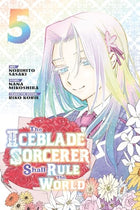 The Iceblade Sorcerer Shall Rule the World Vol 5