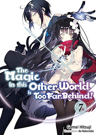 The Magic in This Other World Is Too Far Behind! Light Novel Vol 7 - The Mage's Emporium J Novel Club Light Novels Used English Light Novel Japanese Style Comic Book