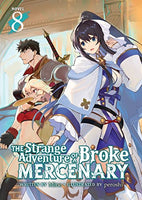 The Strange Adventure of a Broke Mercenary Vol 8 Light Novel - The Mage's Emporium Seven Seas 2402 alltags description Used English Light Novel Japanese Style Comic Book